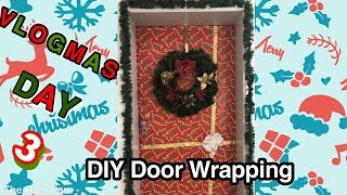 Vlogmas Day 3  DIY Christmas Door Wrapping [upl. by Gaye]