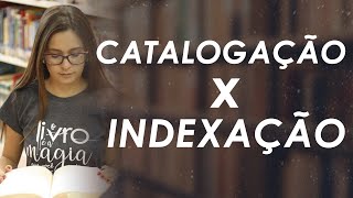 Catalogação x Indexação [upl. by Ayad]