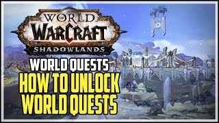 How To Unlock World Quests Shadowlands [upl. by Ecirtnuahs128]