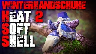 Heat 2 Softshell Winter Handschuhe Gloves  Review Outdoor Test EDC germandeutsch [upl. by Rossen457]