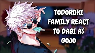 Todoroki Family React To Dabi As Gojo  MHA  Gacha React [upl. by Aniraad]