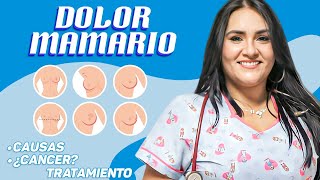 MASTALGIA o DOLOR DE MAMAS Causas Posibilidad de CÁNCER Tratamiento Por Ginecóloga Diana Alvarez [upl. by Anirahs]