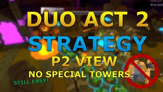 P2 VIEW NO GOLDENS GEMS EVENTS DUO ACT 2 STRATEGY STILL EASY  TDS ROBLOX [upl. by Phelps726]