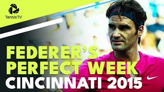 Roger Federers PERFECT Tournament  Cincinnati 2015 Title Run [upl. by Naahs882]