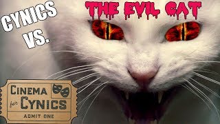 The Evil Cat  Cynics Vs Cinema [upl. by Annaujat]