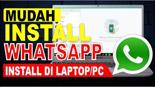 Cara Install WhatsApp Di Laptop Atau PC  Install diwindows 10 Windows 8 dan Windows 7 [upl. by God]