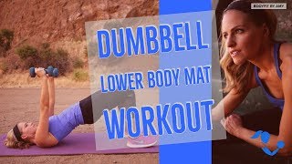 10 Minute Dumbbell Lower Body Mat Workout for Legs and Butt [upl. by Ekle]