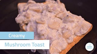 Creamy Mushroom on Toast [upl. by Itsirk518]