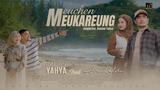 Ramlan Yahya Feat Ami Rahmi  Meuchen Meukareung Official Music Video [upl. by Meneau813]