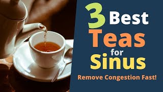 3 Best Tea for Sinus Infection  Sinus Drainage and Congestion Removal [upl. by Antonius]