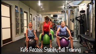 Kids Recess Stability Ball Training [upl. by Alyaj844]