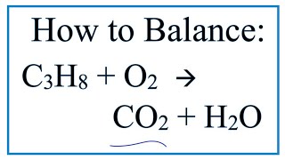 How to Balance C3H8  O2  CO2  H2O Propane Combustion Reaction [upl. by Lucina]