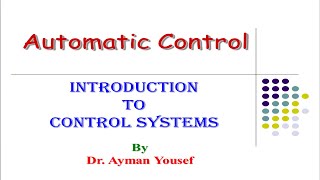 مقدمة لأنظمة التحكم  Introduction to control systems [upl. by Haven]