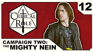 Midnight Espionage  Critical Role THE MIGHTY NEIN  Episode 12 [upl. by Elleinad477]