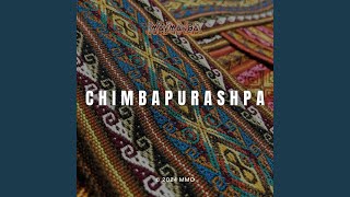 Chimbapurashpa [upl. by Alleinnad480]