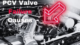 What Causes a PCV Valve to Fail Reasons Positive Crankcase Ventilation Valve Go Bad [upl. by Yllop938]