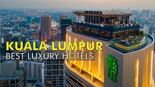 Top 10 Best 5 star Luxury hotels in Kuala Lumpur  Best hotels Kuala Lumpur [upl. by Maupin]