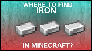 Where To Find Iron In Minecraft [upl. by Latreese792]