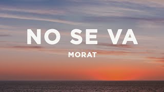 Morat  No Se Va LetraLyrics [upl. by Iglesias720]