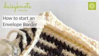 How To Start An Envelope Border  Mosaic Crochet [upl. by Elvis346]