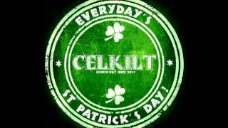 Everydays St Patricks Day  CelKilt [upl. by Nicolas]