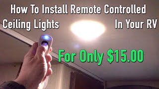 How To Add Remote Control Ceiling Lights To Your RV [upl. by Accisej464]