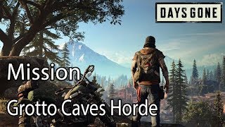 Days Gone Mission Grotto Caves Horde [upl. by Yelhs258]