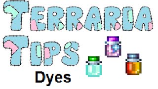 Terraria Tips  Dyes [upl. by Nysila]