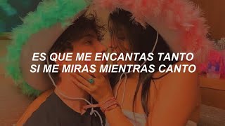 es que me encantas tanto si me miras mientras canto Letra [upl. by Leahey]