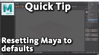 Maya Quick Tip Resetting Maya to the default state [upl. by Hellman]