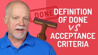 Definition of Done vs Acceptance Criteria Whats the Difference [upl. by Nicodemus29]