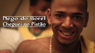 Nego do Borel  Cheguei no Pistão Webclipe [upl. by Arty]