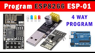 Getting Started With the ESP8266 ESP01  4 way Programming ESP01S [upl. by Jacie]