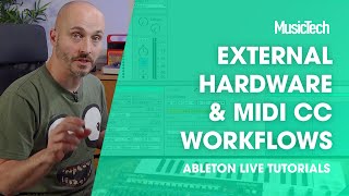 Ableton Live Tutorials External Hardware amp MIDI CC workflows [upl. by Anivol715]