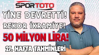 Spor Toto 27 Hafta Tahminleri  Yine Devretti Rekor İkramiye 50 Milyon Lira iddaabilir® [upl. by Divad]