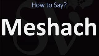 How to Pronounce Meshach CORRECTLY [upl. by Toy]