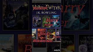 ranking Harry Potter books from worst to bestMy opinion harrypotter books rankings [upl. by Evelina774]