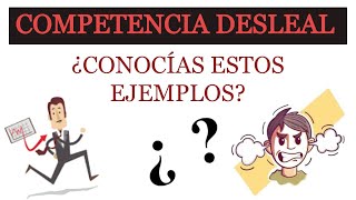 Actos de Competencia Desleal ¿conoces estos EJEMPLOS [upl. by Nahtannoj755]