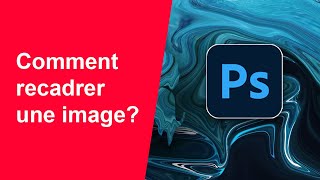 Comment recadrer une image dans Photoshop [upl. by Ahlgren]