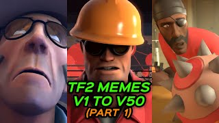 TF2 MEMES for 3 HOURS and 8 MINUTES  V1 to V50 Part 1 [upl. by Erodroeht536]