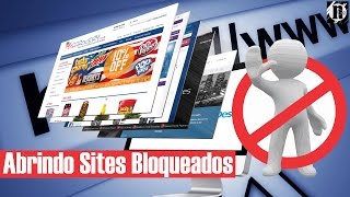 DESBLOQUEAR SITES BLOQUEADOS PELA SUA INTERNET [upl. by Cally139]