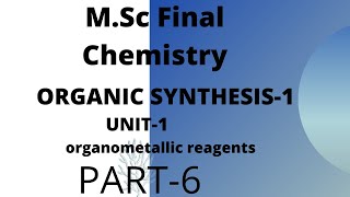 organic synthesis 1  organometallic reagents  LiAlh4  NaBh4  DIBAL msc final chemistry [upl. by Delphine]