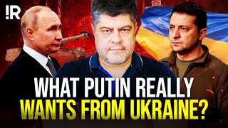 What Does Putin REALLY Want From Ukraine [upl. by Ailuig]