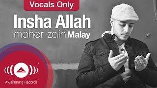 Maher Zain  Insya Allah  Insha Allah Malay  Vocals Only Lyrics [upl. by Dawaj]