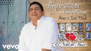 Poncho Zuleta El Cocha Molina  Amor a Siete Mares Audio [upl. by Yeniffit]