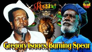 Gregory Isaacs Burning Spear Greatest Hits 2022 ⚡ The Best Of Burning Spear Gregory Isaacs [upl. by Llacam255]