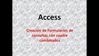 Access  Formulario Consulta con cuadro combinado [upl. by Niabi125]