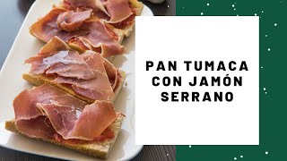 Pan Tumaca con Jamón Serrano [upl. by Chapland487]