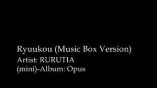 RURUTIA  Ryuukou Music Box Version [upl. by Lala177]