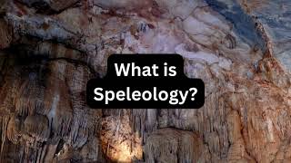 What is Speleology [upl. by Jorry875]